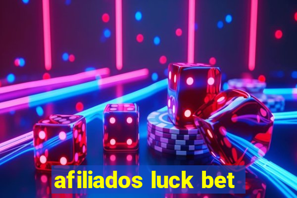 afiliados luck bet